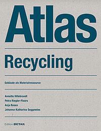 Atlas Recycling: agn fördert zirkuläres Bauen